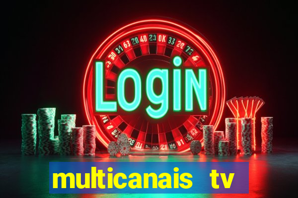 multicanais tv online ao vivo